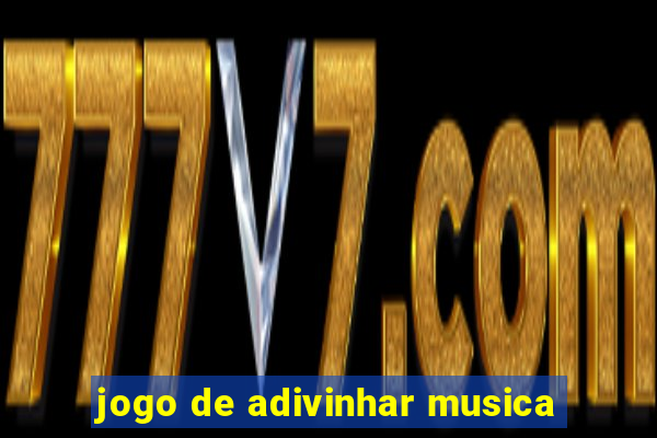 jogo de adivinhar musica